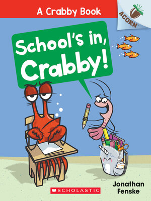 cover image of School's In, Crabby!